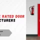 Top Fire Rated Door Manufacturers