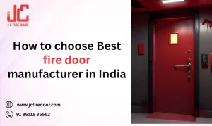 How to choose Best fire door manufacturer in India