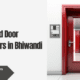 Top Fire Rated Door Manufacturers in Bhiwandi