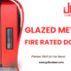 Glazed Metal Fire Rated Door Suppliers
